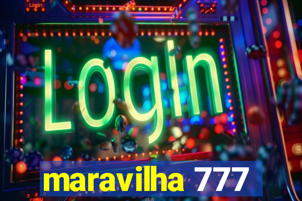 maravilha 777
